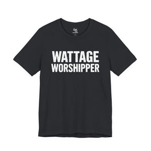 Wattage Worshipper T-Shirt, Unisex
